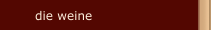 die weine